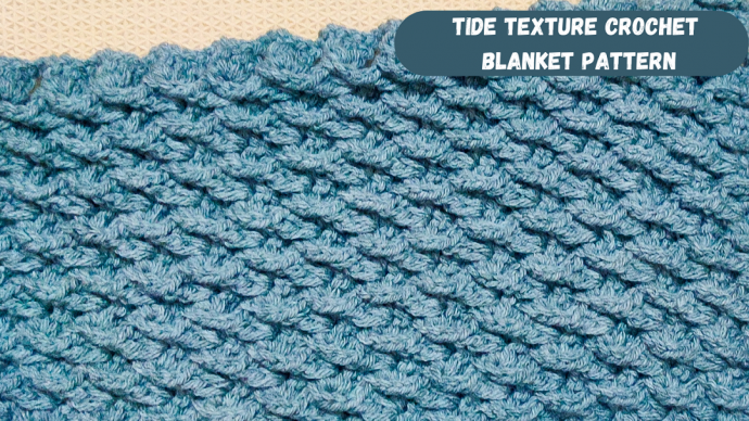 Tide Texture Easy Crochet Blanket Pattern